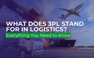 What Does 3PL Stand for in Logistics? Everything You Need to Know