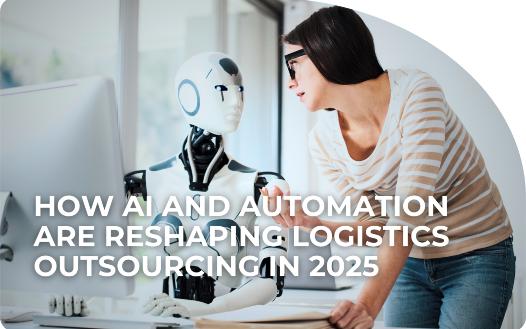 How AI and Automation Are Reshaping Logistics Outsourcing in 2025