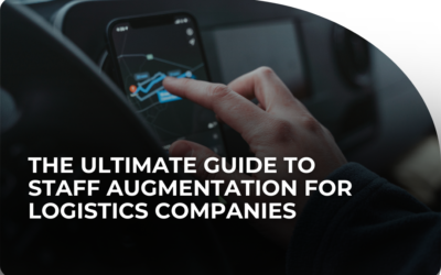 The Ultimate Guide to Staff Augmentation for Logistics Companies