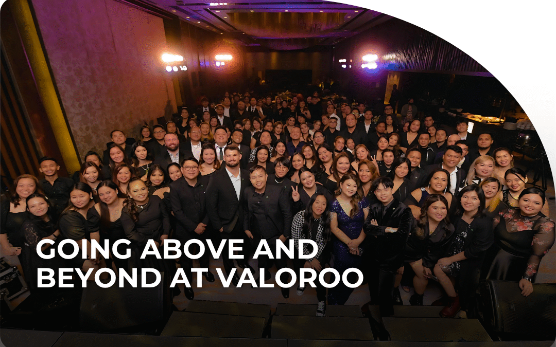 Above and Beyond: Valoroo’s Culture of Exceeding Expectations