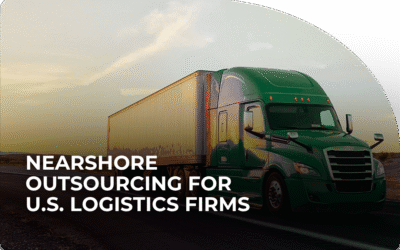 Nearshore Outsourcing for U.S. Logistics Firms