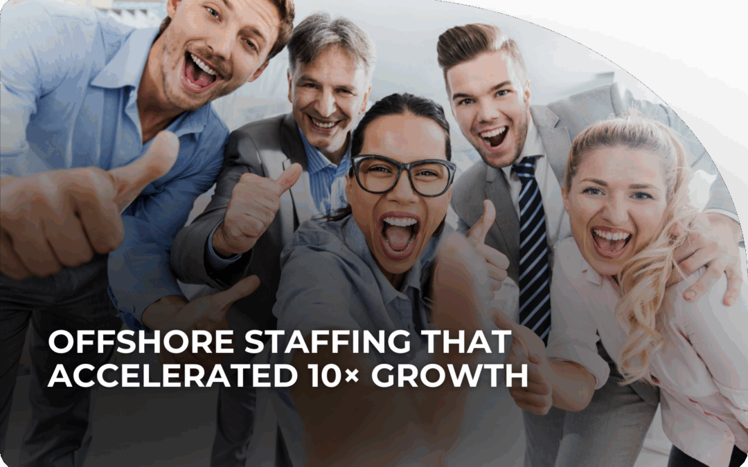Offshore Staffing Success: 10× Growth at Capital Logistics