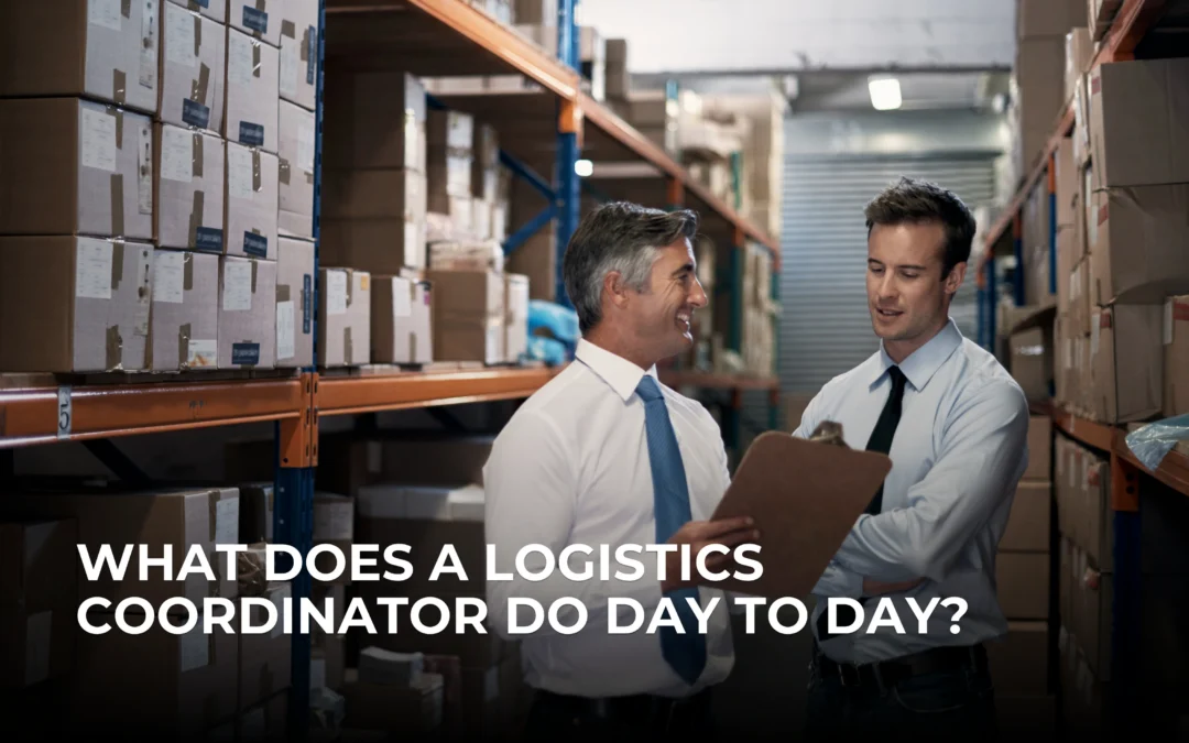 What Does a Logistics Coordinator Do Day to Day?